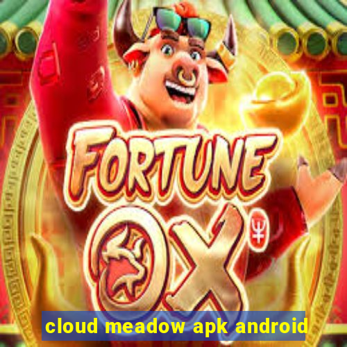 cloud meadow apk android